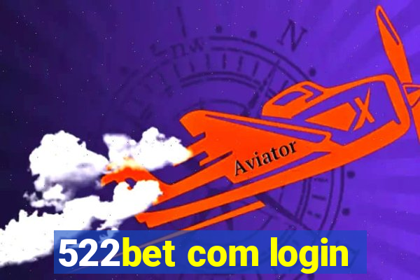 522bet com login